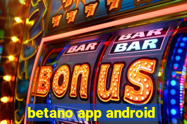 betano app android